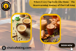 Where Every Cup Feels Like Home – The Heartwarming Journey of Chai Café King